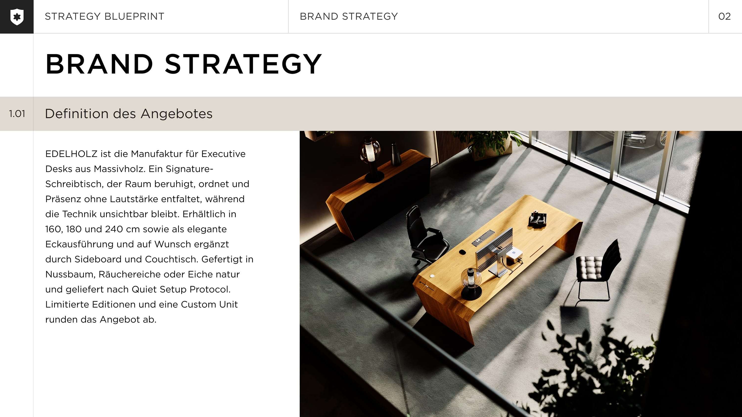 EDELHOLZ transforms the executive desk into a silent brand asset that brings order to space, conveys presence, and attracts discerning clientele even before the first word is spoken.